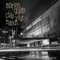 Marvin Gaye Clap Your Hands: Zommerhappening Live In Ostende 4Th July '81 VINYL LP