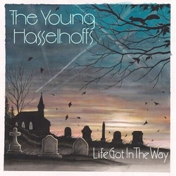 Young Hasselhoffs Life Got In The Way VINYL LP