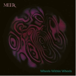Meer Wheels Within Wheels 2 VINYL LP