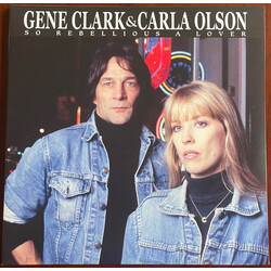 Gene Clark / Carla Olson So Rebellious A Lover Vinyl LP