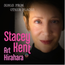 Stacey Kent / Art Hirahara Songs From Other Places