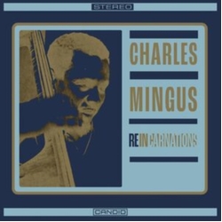 Charles Mingus Reincarnations VINYL LP