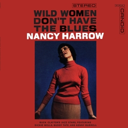 Nancy Harrow Wild Women Don'T Have The Blues VINYL LP