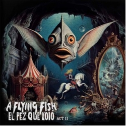 Flying Fish Pez Que Volo - Act Ii MARBLE VINYL LP