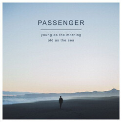 Passenger (10) Young As The Morning Old As The Sea Vinyl LP