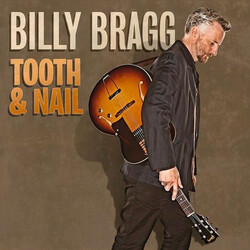 Billy Bragg Tooth & Nail