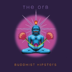 Orb Buddhist Hipsters 2 VINYL LP