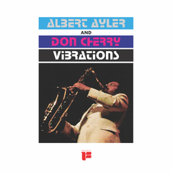 Albert & Don Cherry Ayler Vibrations VINYL LP