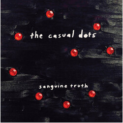 The Casual Dots Sanguine Truth VINYL LP