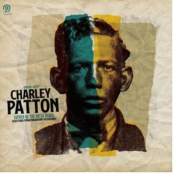 Charley Patton Father Of The Delta Blues Selections VINYL LP