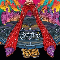 Miss Velvet & The Blue Wolf Bad Get Some VINYL LP