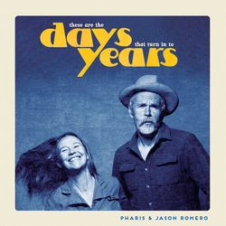 Romero Pharis / Romero Jason These Are The Days That Turn Into Years VINYL LP