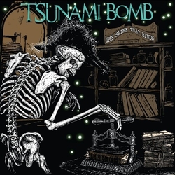 Tsunami Bomb The Spine That Binds