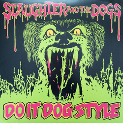Slaughter & The Dogs Do It Dog Style VINYL LP