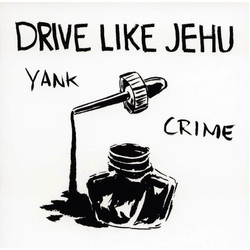 Drive Like Jehu Yank Crime VINYL LP 7INCH