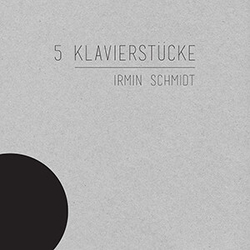Irmin Schmidt 5 Klavierstucke VINYL LP