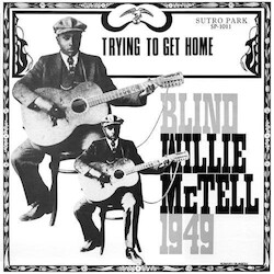 Blind Willie Mctell Trying To Get Home (Limited Edition/Gold Vinyl) Vinyl LP