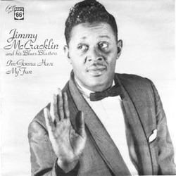 Jimmy Mccracklin I'M Gonna Have My Fun Vinyl LP