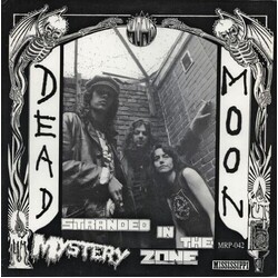 Dead Moon Stranded In The Mystery Zone (Mono) Vinyl LP