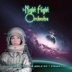 Night Flight Orchestra Sometimes The World Ain'T Enou Vinyl LP
