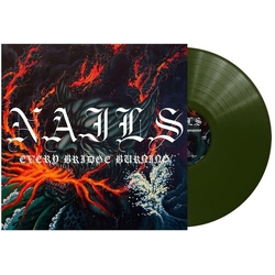 Nails Every Bridge Burning FOREST GREEN VINYL LP