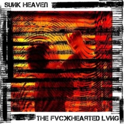 Sunk Heaven Fvckhearted Lvng VINYL LP