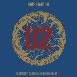 U2 More Than Love - Unreleased Live Collection 1980 - Vol. 1 LP