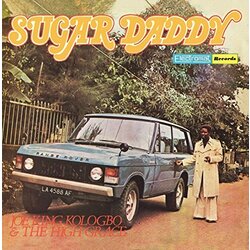 Joe King & The High Grace Kologbo Sugar Daddy VINYL LP