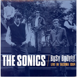 The Sonics Busy Body!!! (Live In Tacoma 1964) Vinyl LP