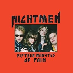 Nightmen Fifteen Minutes Of Pain VINYL LP