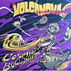 Volcanova Cosmic Bullshit VINYL LP