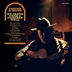 Keith Trever M. We Drank From A Poisoned Well COLOR VINYL LP