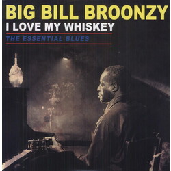 Big Bill Broonzy I Love My Whiskey: Essental Blues (180 Gr) Vinyl LP