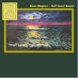 Blues Magoos Gulf Coast Bound VINYL LP