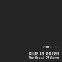 Blue In Green Break Of Dawn 45RPM VINYL LP