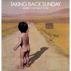 Taking Back Sunday Where You Want To Be Vinyl LP