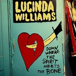 Lucinda Williams Down Where The Spirit Meets The Bone Vinyl LP