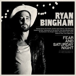 Ryan Bingham Fear And Saturday Night Vinyl LP
