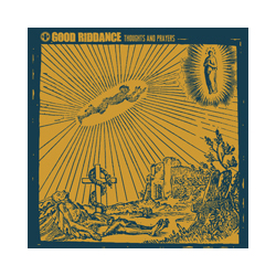 Good Riddance Thoughts & Prayers Vinyl LP