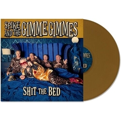 Spike & The Gimme Gimmes Shit The Bed GOLD VINYL LP