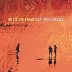 No Use For A Name Keep Them Confused Vinyl LP