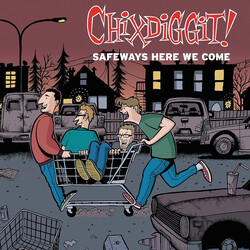 Chixdiggit Safeways Here We Come Vinyl