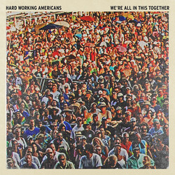 Hard Working Americans We're All In This Together Vinyl 2 LP