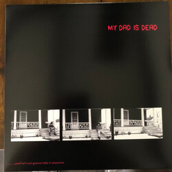 My Dad Is Dead ...And He's Not Gonna Take It Anymore Vinyl 2 LP