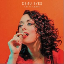 Deau Eyes Let It Leave VINYL LP