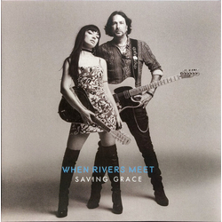 When Rivers Meet Saving Grace VINYL LP