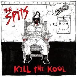Spits Kill The Kool VINYL LP