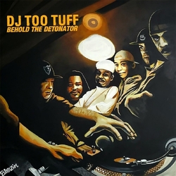 Dj Too Tuff Behold The Detonator VINYL LP