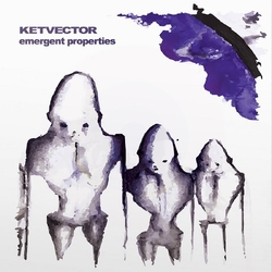 Ketvector Emergent Properties VINYL LP