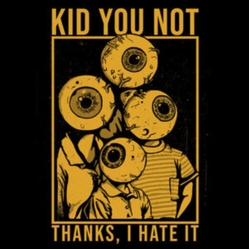 Kid You Not Thanks I Hate It VINYL LP